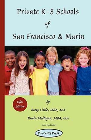 Private K-8 Schools of San Francisco & Marin de Betsy Little