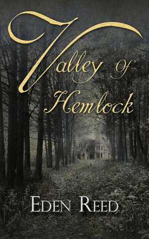 Valley of Hemlock de Eden Reed