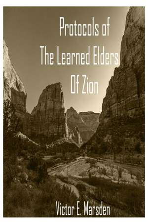 The Protocols of the Learned Elders of Zion de Victor E Marsden