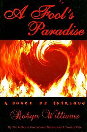 A Fool's Paradise de Robyn Williams