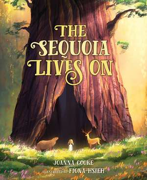 The Sequoia Lives on de Joanna Cooke