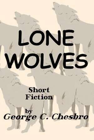 Lone Wolves de George C. Chesbro