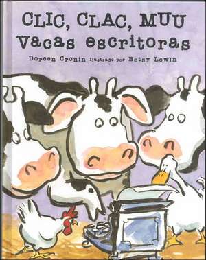 Clic Clac Muu Vacas Escritoras de Doreen Cronin