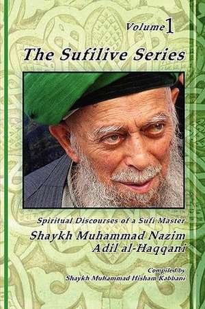 The Sufilive Series, Vol 1 de Shaykh Muhammad Nazim Haqqani