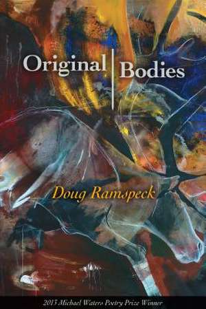 Original Bodies de Doug Ramspeck