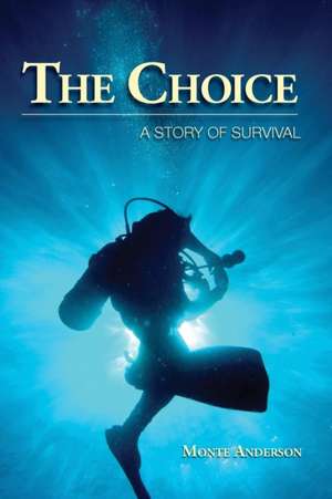 The Choice de Monte Anderson