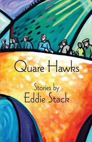 Quare Hawks de Eddie Stack