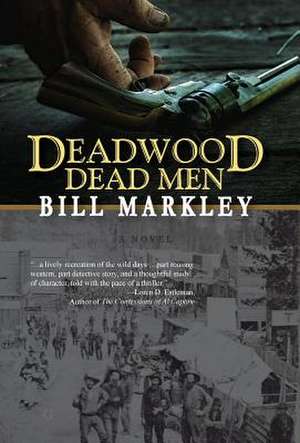 Deadwood Dead Men de Bill Markley