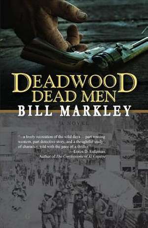 Deadwood Dead Men de Bill Markley