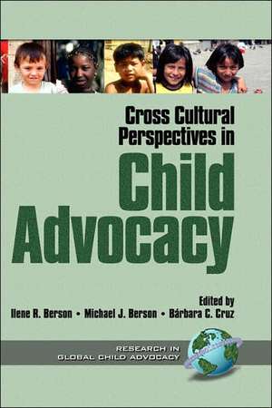 Cross Cultural Perspectives in Child Advocacy (Hc): A Primer (PB) de Ilene R. Berson