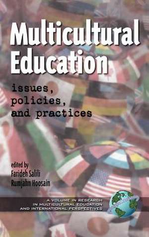 Multicultural Education - Issues, Policies and Practices (Hc): Issues, Policies, and Practices (PB) de Farideh Salili