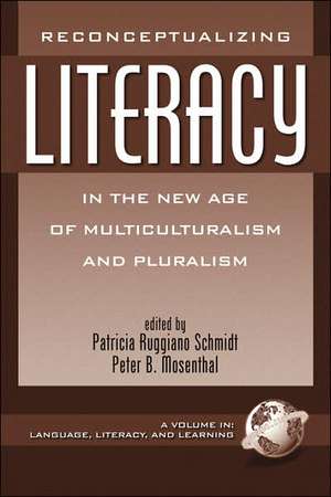 Reconceptualizing Literacy in the New Age of Multiculturalism and Pluralism (PB) de Peter B. Mosenthal