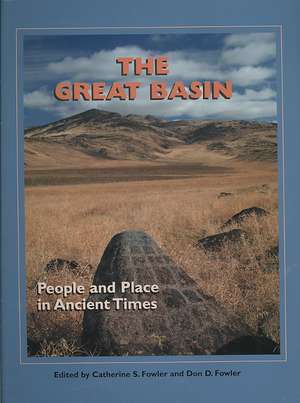 The Great Basin: People and Place in Ancient Times de Catherine Fowler