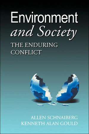 Environment and Society: The Enduring Conflict de Allan Schnaiberg