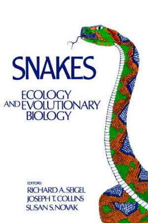 Snakes: Ecology and Evolutionary Biology de Richard A. Seigel