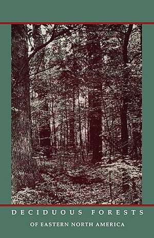 Deciduous Forests of Eastern North America de E. Lucy Braun