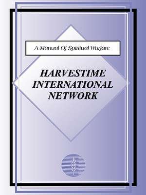 Spiritual Strategies: A Manual for Spiritual Warfare de Harvestime International Network