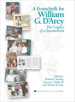 Festschrift for William G. D'Arcy: The Legacy of a Taxonomist de Richard Keating