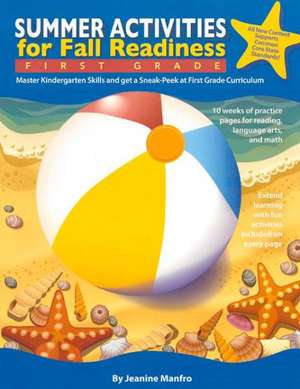 Summer Activities for Fall Readiness: First Grade de Jeanine Manfro