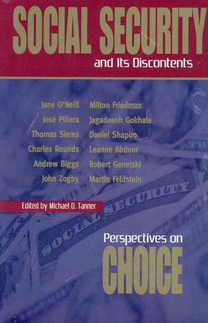 Social Security and Its Discontents: Perspectives on Choice de Michael D. Tanner