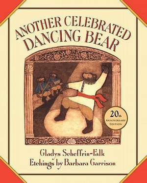 Another Celebrated Dancing Bear de Gladys Scheffrin-Falk