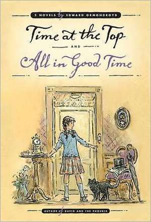 Time at the Top and All in Good Time: Two Novels de Edward Ormondroyd