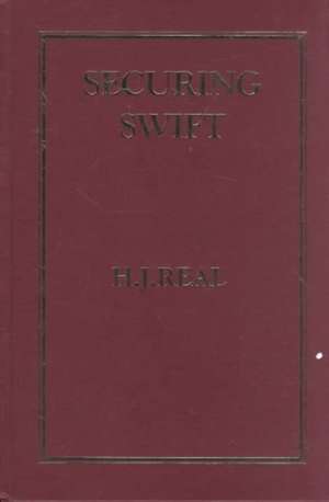 Securing Swift: Selected Essays de Hermann J. Real