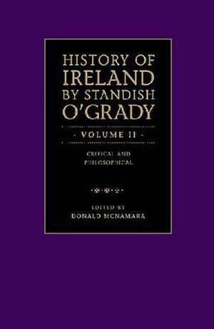 The History of Ireland by Standish O'Grady V2(elizabethan to 19th C. Ireland) de Donald McNamara