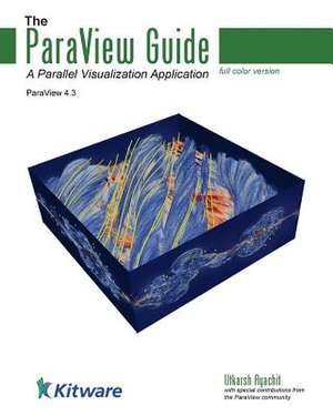 The Paraview Guide (Full Color Version) de Ayachit, Utkarsh