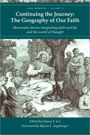 Continuing the Journey: The Geography of Our Faith de Myron S. Augsburger