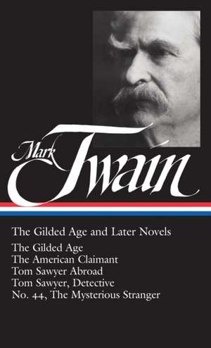 The Gilded Age and Later Novels de Mark Twain