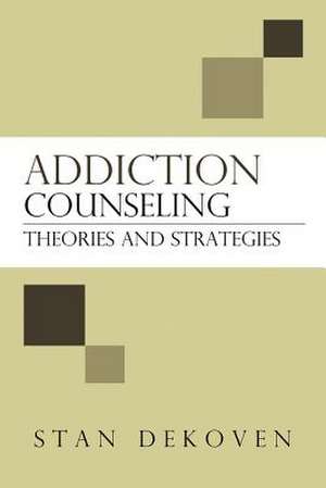 Addiction Counseling de Stan Dekoven