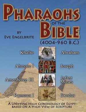 Pharaohs of the Bible de Eve Engelbrite