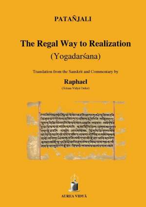 The Regal Way to Realization (Yogadarsana) de Patanjali