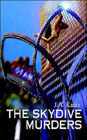 The Skydive Murders de J. A. Kaatz