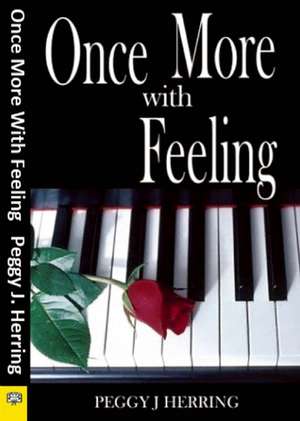 Once More with Feeling de Peggy J. Herring