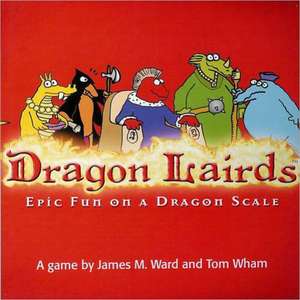 Dragon Lairds: Epic Fun on a Dragon Scale [With CardsWith Plastic Pawns & Pretend MoneyWith GameboardWith Rules Booklet] de James M. Ward