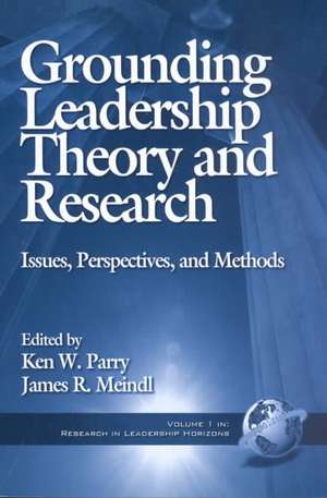 Grounding Leadership Theory and Research de Ken W. Parry