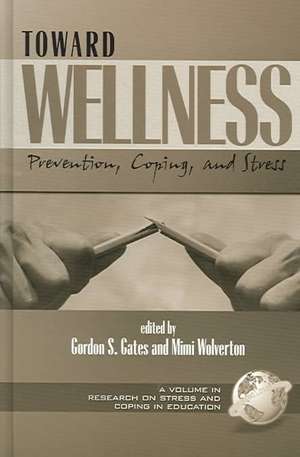 Toward Wellness de Gordon S. Gates