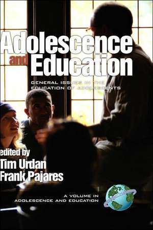 Adolescence and Education de Frank Pajares