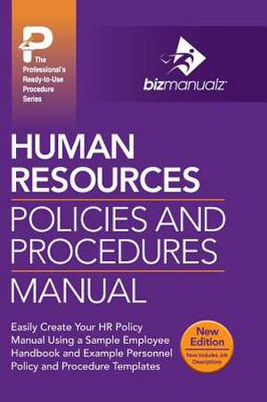 Human Resources Policies and Procedures Manual de Inc. Bizmanualz