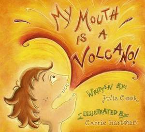 My Mouth Is a Volcano! de Julia Cook