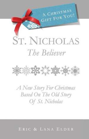St. Nicholas: A New Story for Christmas Based on the Old Story of St. Nicholas
