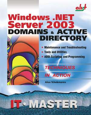 Windows .Net Server 2003 Domains & Active Directory de A. T'Chekmarev