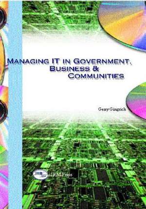 Managing IT in Government, Business & Communities de Gerry Gingrich