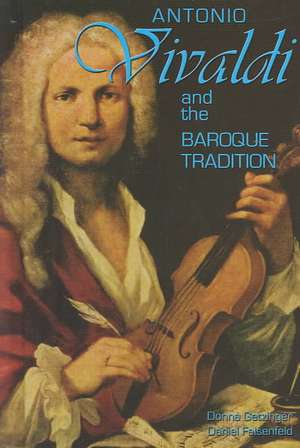 Antonio Vivaldi and the Baroque Tradition de Donna Getzinger