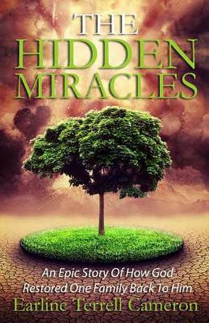 Hidden Miracles de Cameron, Earline Terrell