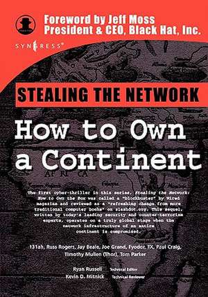 Stealing the Network: How to Own a Continent de Ryan Russell