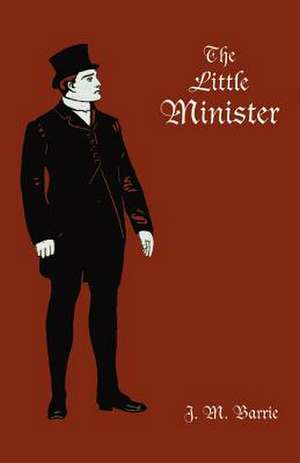 The Little Minister de James Matthew Barrie