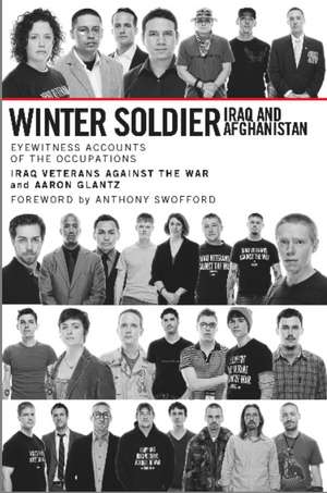 Winter Soldier: Iraq and Afghanistan de Aaron Glantz